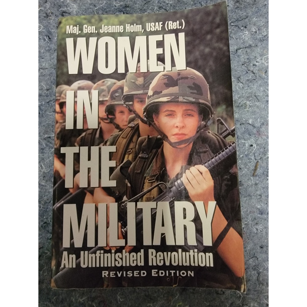 Women in the Military: Unfinished Revolution